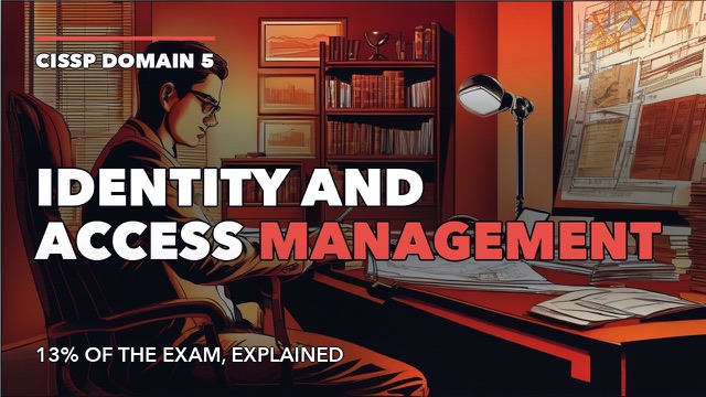 CISSP Domain 5: Identity and Access Management (IAM)