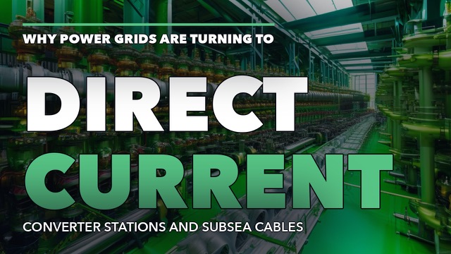 HVDC: Why Power Grids Are Turning to Direct Current
