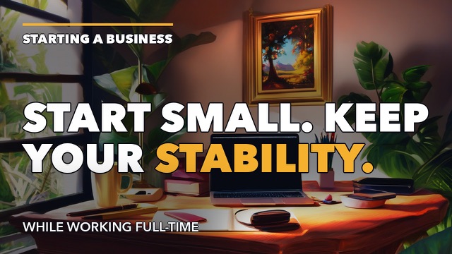 Starting a Business While Working Full-Time