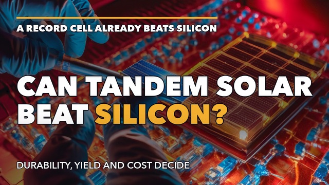 Tandem Solar: Can Two Layers Beat Silicon?